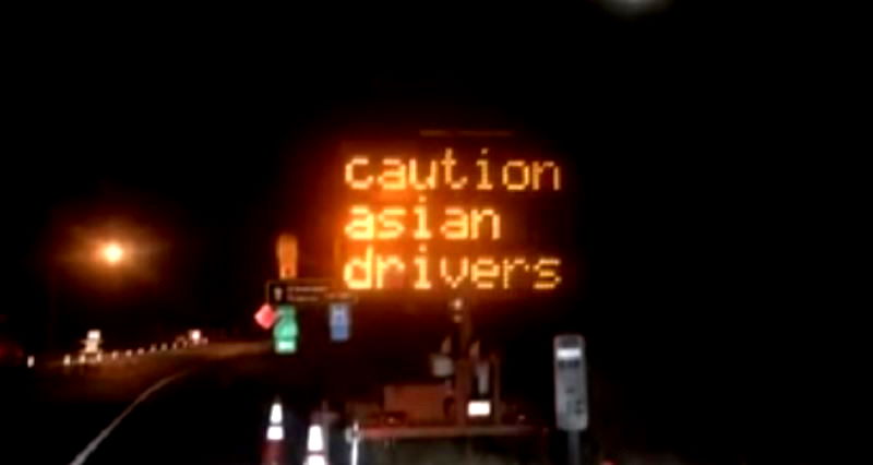 Highway Sign in California Warns Motorists Of Asian Drivers