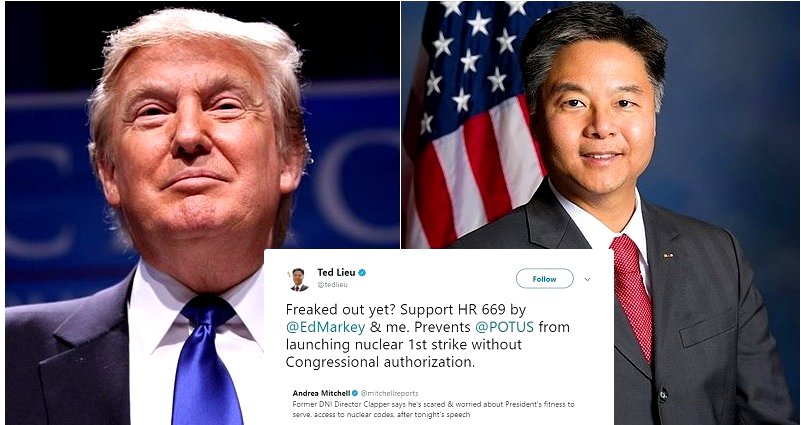 Ted Lieu is Trying to Save Us From a Nuclear War Started By Donald Trump
