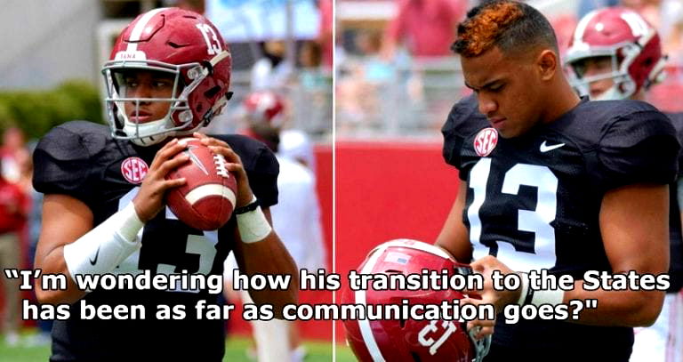 Alabama Football Fan Worried That New Hawaiian QB Tua Tagovailoa Will Have a ‘Language Barrier’