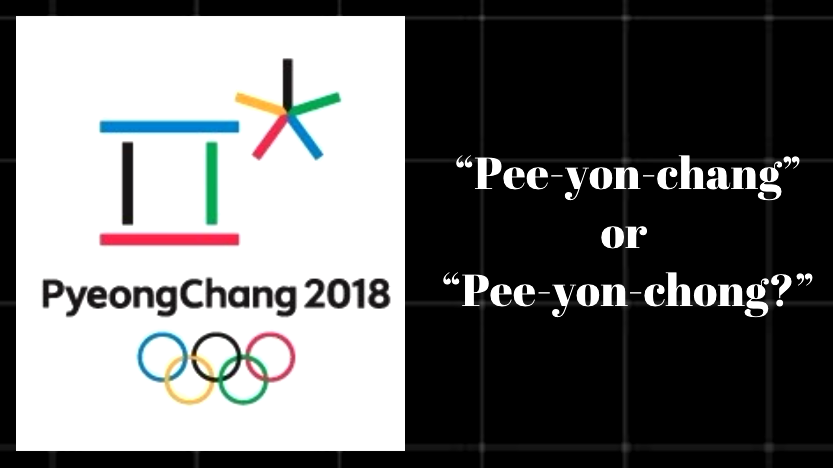No One Seems to Be Able to Pronounce ‘PyeongChang’ Correctly