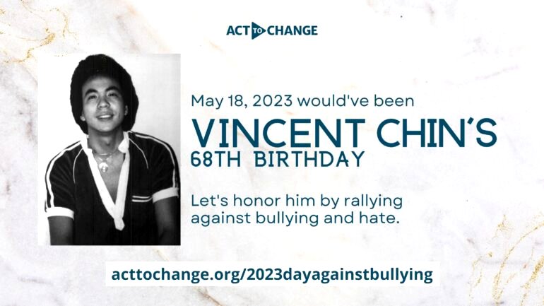Act To Change Rallying the Nation to Mark National Asian American and Pacific Islander Day Against Bullying and Hate